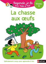 Une histoire à lire tout seul : la chasse aux oeufs - niveau 3