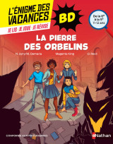 L'énigme des vacances bd 6ème/5ème : la pierre des orbelins