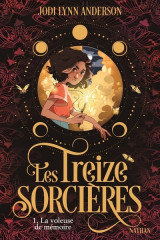 Les treize sorcières, t1 : la voleuse de mémoire