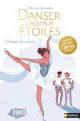 Danser jusqu'aux étoiles - tome 4 l'heure des choix