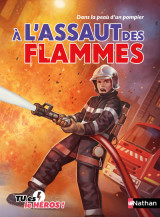 à l'assaut des flammes