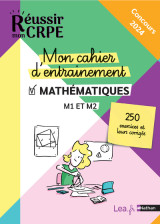 Mon cahier d'entrainement mathématiques - m1 m2 - concours 2023 et 2024