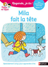 Regarde je lis ! une histoire à lire tout seul - mila fait la tête niveau 1+