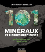 101 minéraux et pierres précieuses - qu'il faut avoir vus dans sa vie