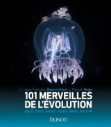 101 merveilles de l'évolution...qu'il faut avoir vues dans sa vie