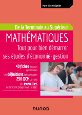 Mathématiques - tout pour bien démarrer ses études d'économie-gestion - de la terminale au supérieur