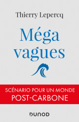 Mégavagues - scénario pour un monde post-carbone