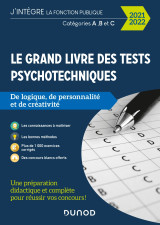 Le grand livre des tests psychotechniques de logique, de personnalité et de créativité - 2021-2022