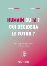 Humain ou ia ? qui décidera le futur ?