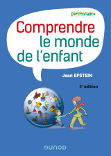 Comprendre le monde de l'enfant - 3e éd.