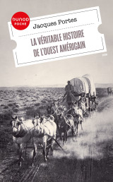 La véritable histoire de l'ouest américain