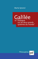 Galilée. le dialogue sur les deux grands systèmes du monde