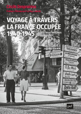 Voyage à travers la france occupée, 1940-1945