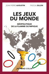 Les jeux du monde - géopolitique de la flamme olympique