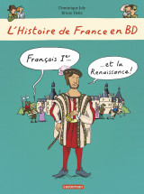 Histoire de france en bd - françois ier... et la renaissance !