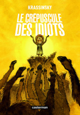 Le crépuscule des idiots