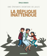 Une épatante aventure de jules - tome 2 - la réplique inattendue