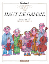 Haut de gamme - tome 2 - ma non troppo