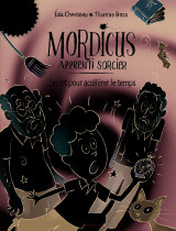 Mordicus, apprenti sorcier 7 - secret pour accélérer le temps