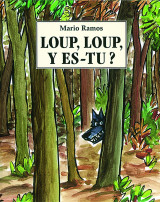 Loup, loup y es tu ?