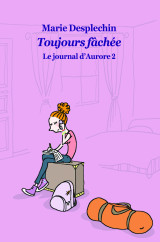 Journal d aurore 2 poche toujours fachee (le)