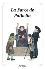 La farce de pathelin (nouvelle edition, texte intégral)