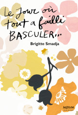 Le jour où tout a failli basculer