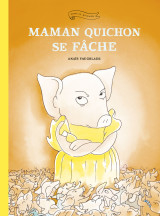 Maman quichon se fâche