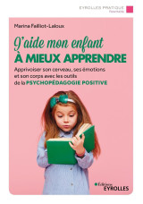 J'aide mon enfant à mieux apprendre