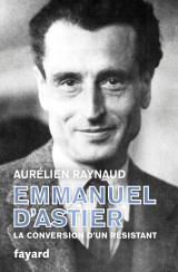 Emmanuel d'astier, la conversion d'un résistant