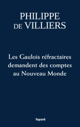 Les gaulois réfractaires demandent des comptes au nouveau monde