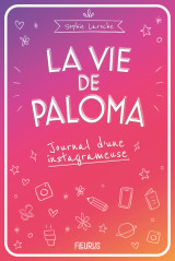 La vie de paloma. journal d'une instagrameuse