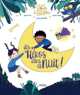 Des héros dans la nuit !