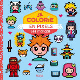 Je colorie en pixels - les mangas