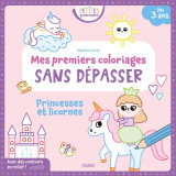 Mes premiers coloriages sans dépasser - princesses et licornes