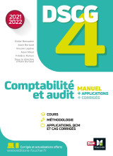 Dscg 4 - comptabilité et audit - manuel et applications edition 2021-2022