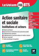 Le volum' bts - action sanitaire et sociale : institutions et acteurs - 6e édition - révision