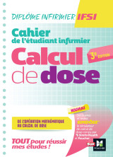 Cahier de l'étudiant infirmier - calcul de doses - dei - 3e édition - révision et entrainement