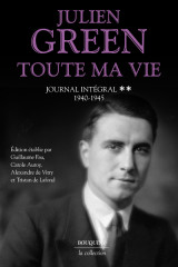 Toute ma vie - tome 2 journal intégral - 1940-1945