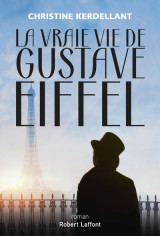 La vraie vie de gustave eiffel