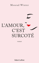 L'amour, c'est surcoté