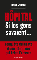 Hôpital - si les gens savaient...