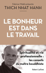 Le bonheur est dans le travail - spiritualité et vie professionnelle