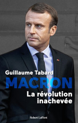 Macron - la révolution inachevée