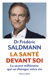 La santé devant soi - le secret millénaire qui va changer votre vie