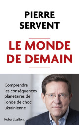 Le monde de demain - comprendre les conséquences planétaires de l'onde de choc ukrainienne