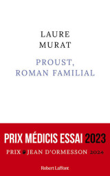 Proust, roman familial - prix médicis essai 2023