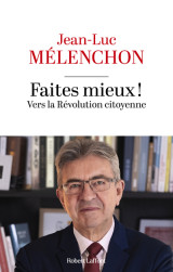 Faites mieux ! vers la révolution citoyenne