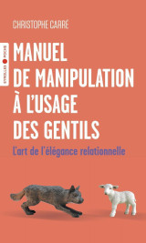 Manuel de manipulation à l'usage des gentils