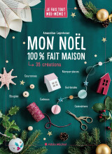 Je fais tout moi-même - mon noël 100% fait maison